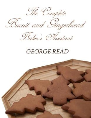 The Complete Biscuit and Gingerbread Baker&