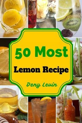 Lemon Recipes. by Levin, Denny