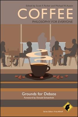 Coffee: Philosophy for Everyon by Allhoff, Fritz