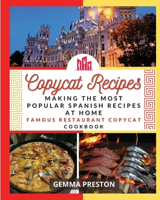 Copycat Recipes - Spain by Preston, Gemma