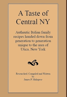 A Taste of Central New York by Malagese, James