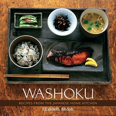 Washoku: Recipes from the Japanese Home Kitchen by Andoh, Elizabeth