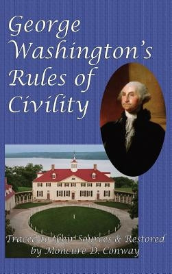 George Washington's Rules of Civility by Washington, George