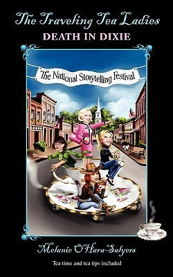 The Traveling Tea Ladies: Death in Dixie by O&