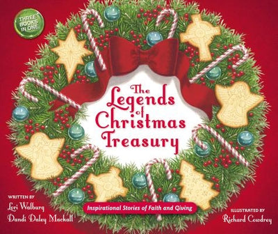 The Legends of Christmas Treasury: Inspirational Stories of Faith and Giving by Mackall, Dandi Daley