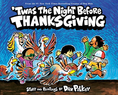 'Twas the Night Before Thanksgiving by Pilkey, Dav