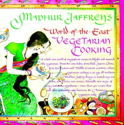 Madhur Jaffrey's World-Of-The-East Vegetarian Cooking by Jaffrey, Madhur