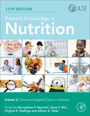 Present Knowledge in Nutrition: Clinical and Applied Topics in Nutrition by Marriott, Bernadette P.