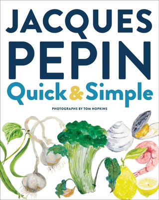Jacques Pépin Quick & Simple by Pépin, Jacques