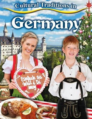 Cultural Traditions in Germany by Peppas, Lynn