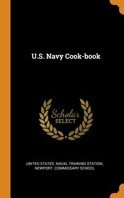U.S. Navy Cook-book by United States Naval Training Station, N.