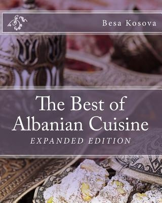 The Best of Albanian Cuisine by Kosova, Besa