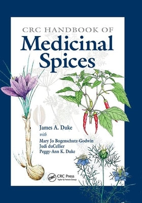CRC Handbook of Medicinal Spices by Duke, James A.