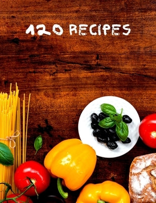 120 Recipes: Recipe cookbook to write in by Bean, Note