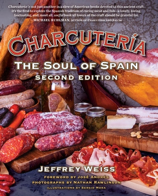 Charcutería: The Soul of Spain by Weiss, Jeffrey