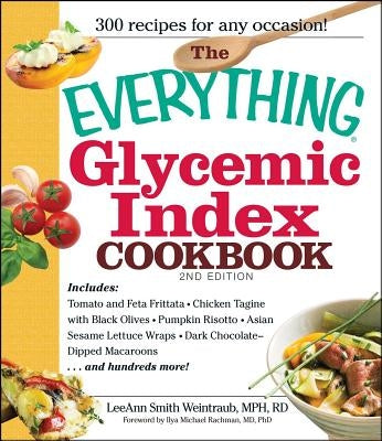 The Everything Glycemic Index Cookbook by Smith, Leeann Weintraub
