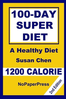 100-Day Super Diet - 1200 Calorie by Johnson, Gail