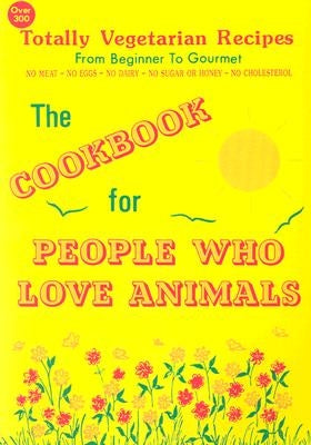 The Cookbook for People Who Love Animals by Gentle World