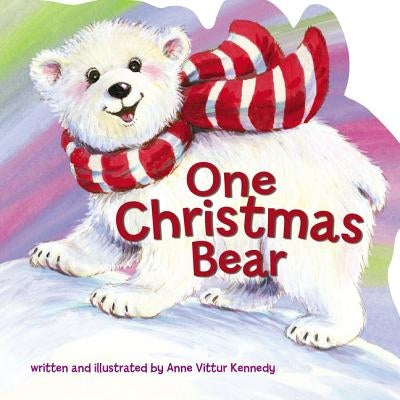 One Christmas Bear by Kennedy, Anne Vittur