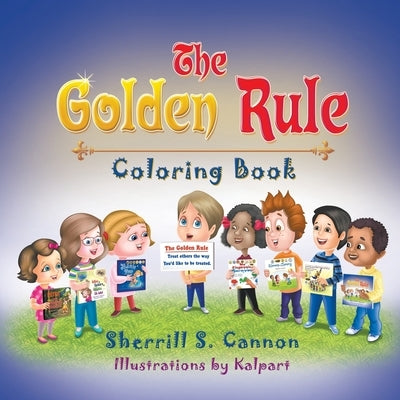 The Golden Rule Coloring Book by Cannon, Sherrill S.