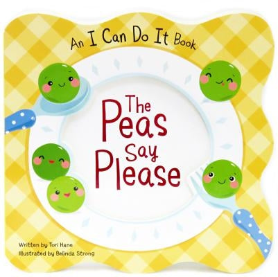 The Peas Say Please by Hane, Tori