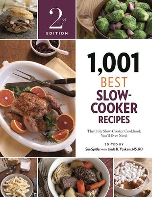 1,001 Best Slow-Cooker Recipes: The Only Slow-Cooker Cookbook You&