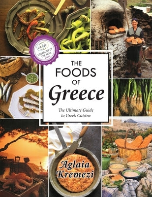 The Foods of Greece by Kremezi, Aglaia