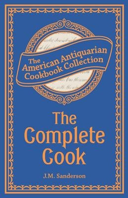 The Complete Cook by Sanderson, J. M.