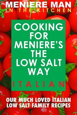 Meniere Man in the Kitchen. Cooking for Meniere&