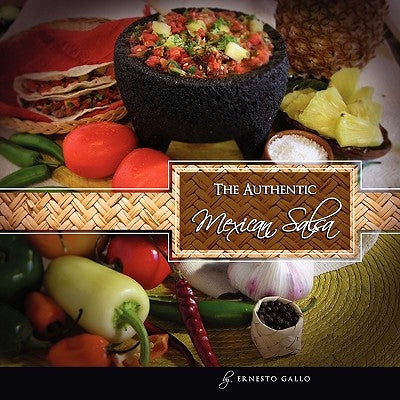 The Authentic Mexican Salsa by Gallo, Ernesto