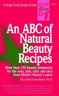 An ABC of Natural Beauty Recipes by Buchman, Dian