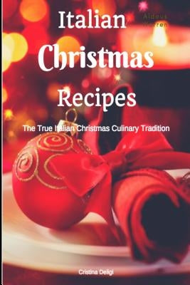 Italian Christmas Recipes by Deligi, Cristina