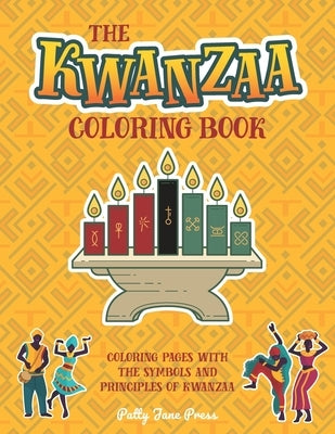 Kwanzaa Coloring Book: For Kids And Adults - Simple, Easy and Large Pages To Color - Kwanzaa Gift For Kids by Patty Jane Press