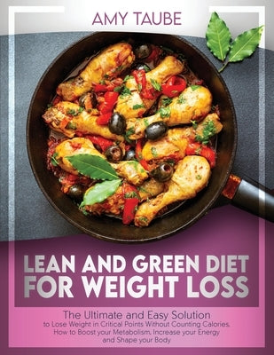 Lean and Green Diet For Weight Loss by Taube, Amy