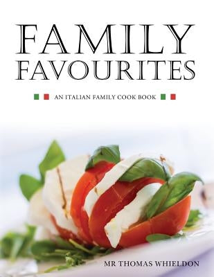 Family Favourites: An Italian family cook book by Coppola, Dario