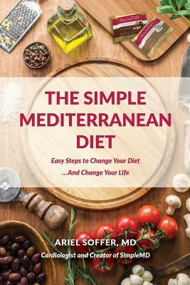 The Simple Mediterranean Diet by Soffer, Ariel