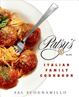 Patsy's Italian Family Cookbook: TK by Scognamillo, Sal