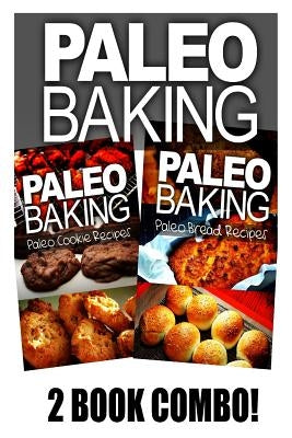 Paleo Baking - Paleo Cookie and Paleo Bread by Publishing, Ben Plus