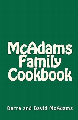 McAdams Family Cookbook by McAdams, David