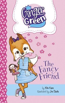 The Fancy Friend by Kane, Kim