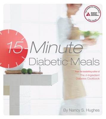 15-Minute Diabetic Meals by Hughes, Nancy S.