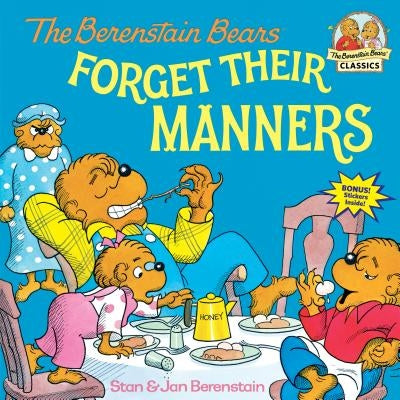 The Berenstain Bears Forget Their Manners by Berenstain, Stan