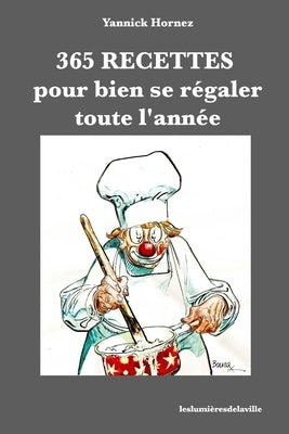 365 recettes pour se régaler toute l&