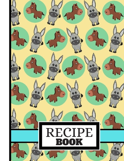 (recipe Book): Cute Donkey Yellow/Green Pattern Cookery Gift: Donkey Recipe Book for Kids, Children, Boys, Girls, Teens by Press, Blue Havana