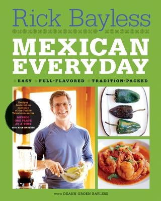 Mexican Everyday by Bayless, Rick