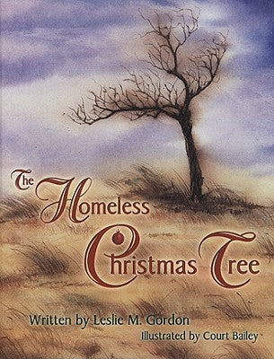 The Homeless Christmas Tree by Gordon, Leslie