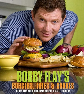 Bobby Flay's Burgers, Fries, and Shakes by Flay, Bobby