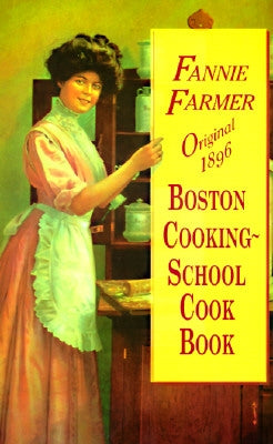 Original 1896 Boston Cooking-School Cook Book by Farmer, Fannie Merritt