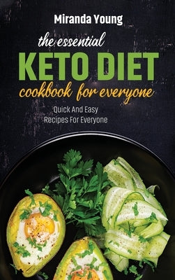 The Essential Diet Cookbook For Everyone: Quick And Easy Recipes For Everyone by Young, Miranda
