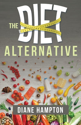 The Diet Alternative by Hampton, Diane
